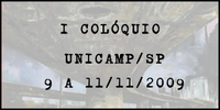 I Colóquio Unicamp/SP 9 a 11/11/2009